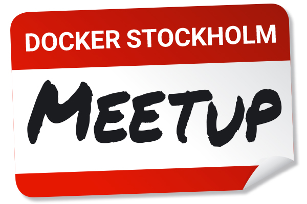 Docker Stockholm Meetup